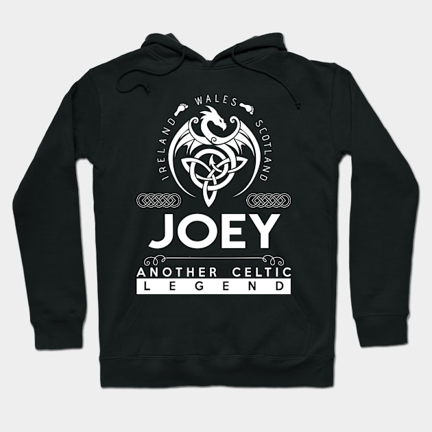 Joey Name T Shirt - Another Celtic Legend Joey Dragon Gift Item Hoodie by harpermargy8920